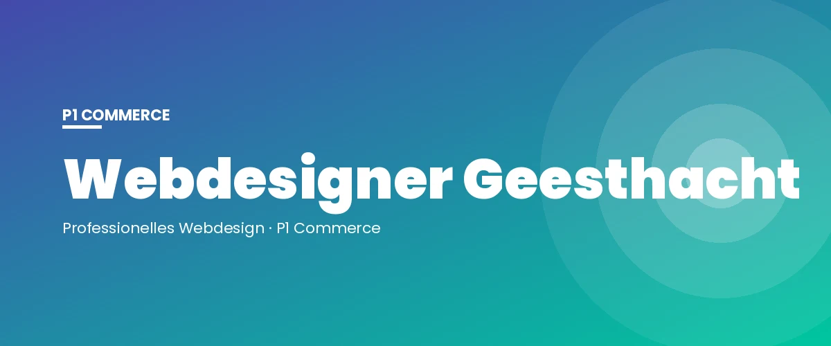 Webdesigner Geesthacht – P1 Commerce Webagentur